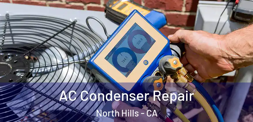  AC Condenser Repair North Hills - CA