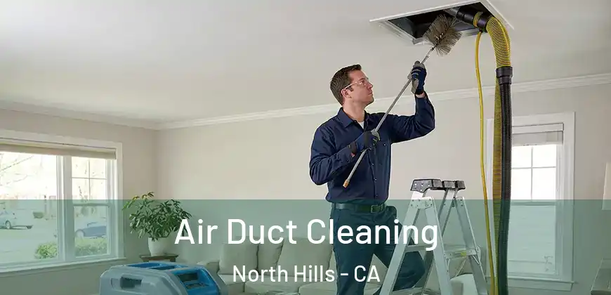  Air Duct Cleaning North Hills - CA