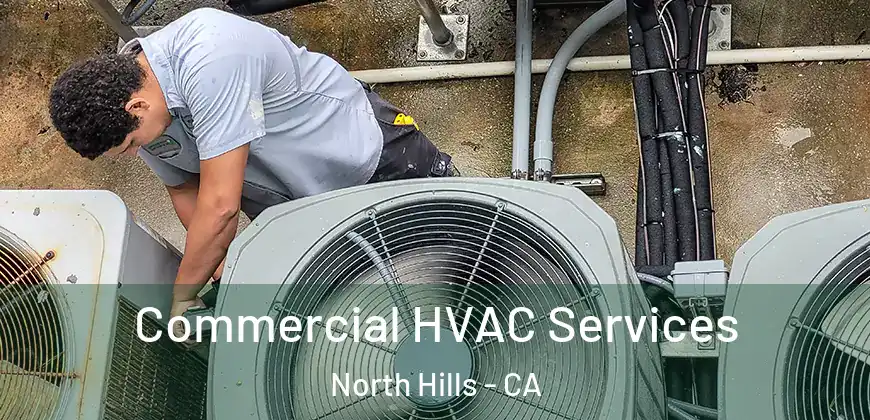  Commercial HVAC Services North Hills - CA