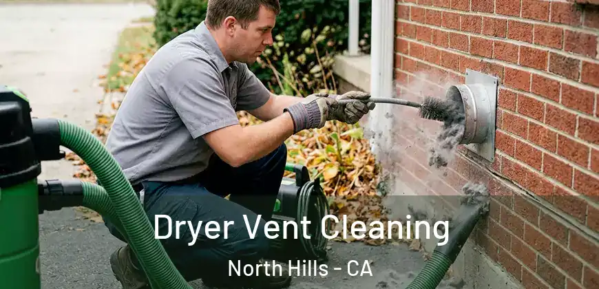  Dryer Vent Cleaning North Hills - CA