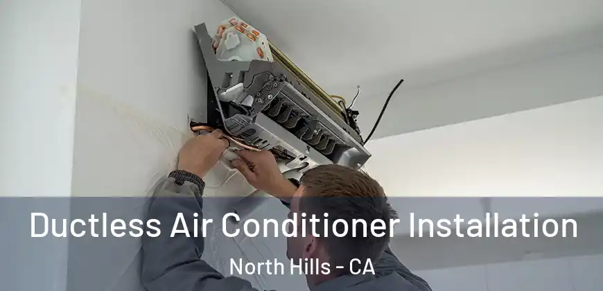  Ductless Air Conditioner Installation North Hills - CA