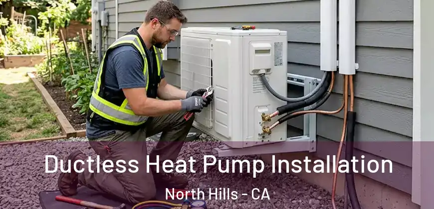  Ductless Heat Pump Installation North Hills - CA