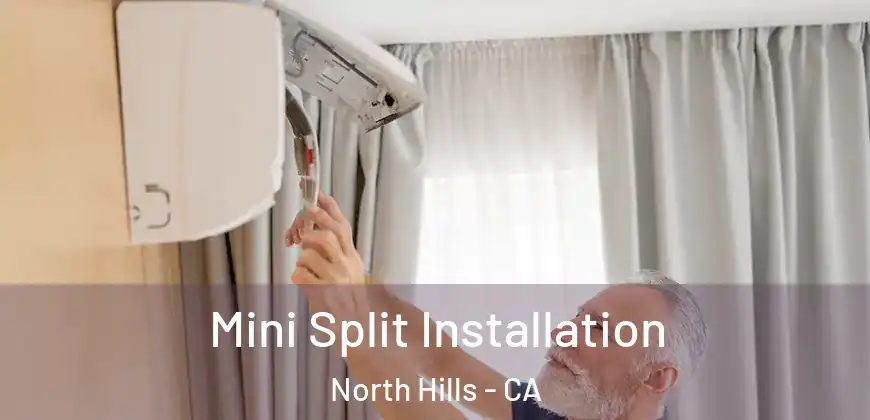 Mini Split Installation North Hills - CA